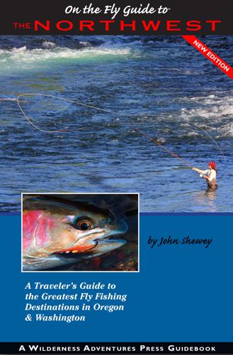 On the Fly Guide to the Northwest